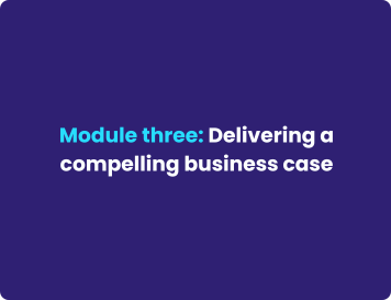 Delivering a compelling business case