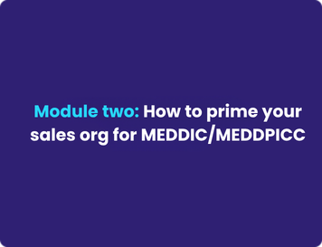 How to prime your sales org for MEDDIC/MEDDPICC